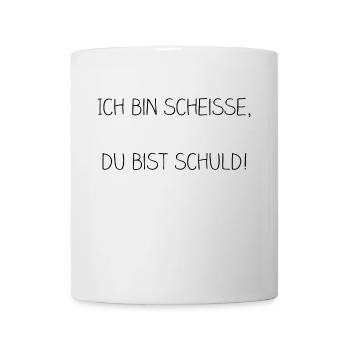 ich bin scheisse du bist schuld - Tasse - Weiß - Vorne
