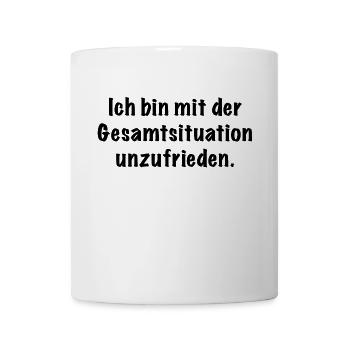 ich bin mit der gesamtsituation - Tasse - Weiß - Vorne