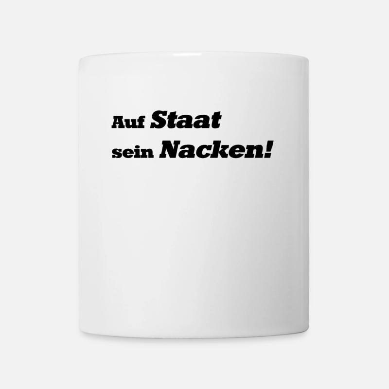 Auf Staat sein Nacken! - Tasse - Weiß