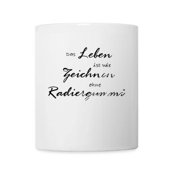 Life is drawing without eraser - Mug - white - Front