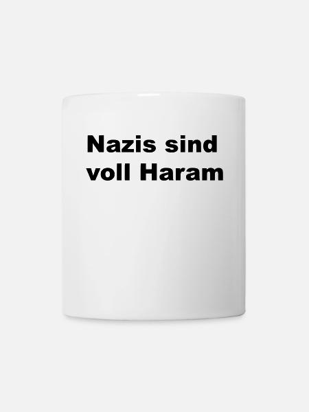 Nazis sind voll Haram - Tasse - Weiß