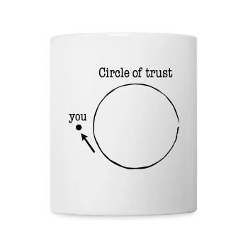 circle of trust - Mug - white - Front