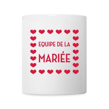 Equipe de la Mariée / Mariage / EVJF / EVG / Amour - Mug blanc - blanc - Devant