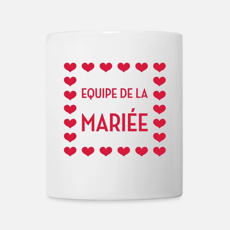 Equipe de la Mariée / Mariage / EVJF / EVG / Amour - Mug blanc - blanc