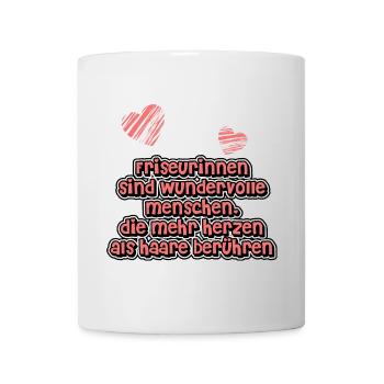 Friseurinnen sind wundervolle Menschen, die mehr.. - Tasse - Weiß - Vorne