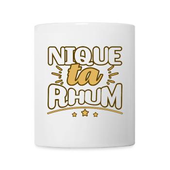 Nique ta rhum humour jeu de mot citation alcool - Mug blanc - blanc - Devant