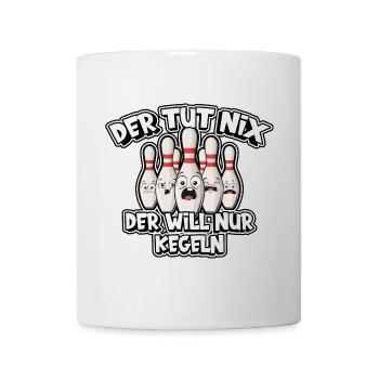 Der tut nix - der will nur kegeln - Tasse - Weiß - Vorne
