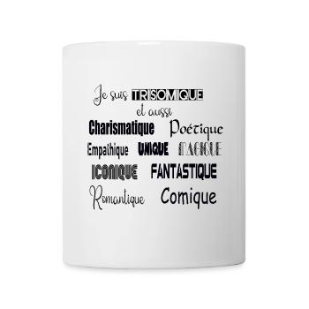 Je suis trisomique - Mug blanc - blanc - Devant