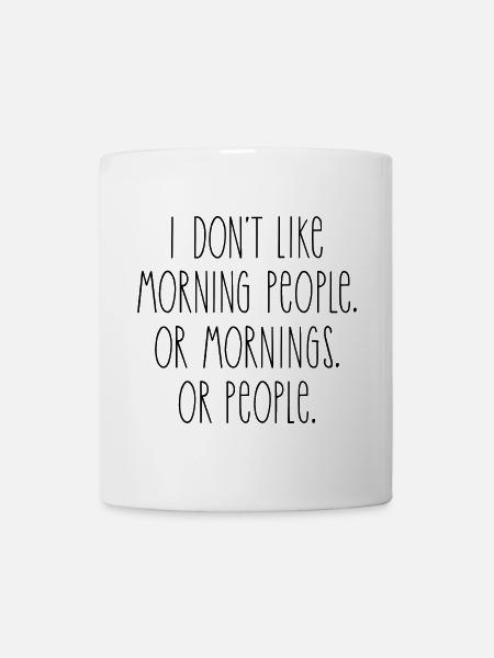 Je n’aime pas les gens du matin - Mug blanc - blanc
