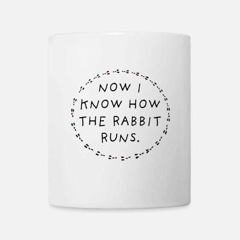 Now I know how the rabbit runs. - Tasse - Weiß