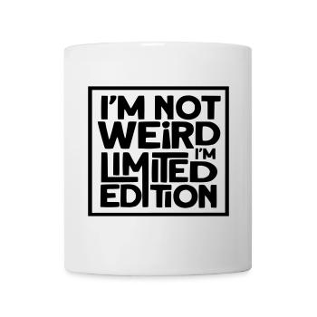 Ich bin nicht komisch, ich bin eine limitierte Auflage * - Tasse - Weiß - Vorne