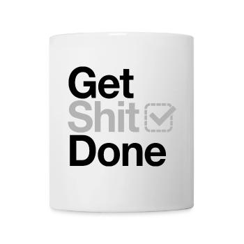 Get Shit Done - Mug - white - Front