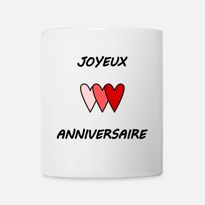 JOYEUX ANNIVERSAIRE. HAPPY BIRTHDAY. ANNIVERSAIRE. - Mug blanc - blanc