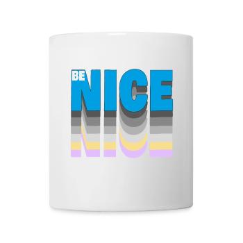 Be nice - Tasse - Weiß - Vorne