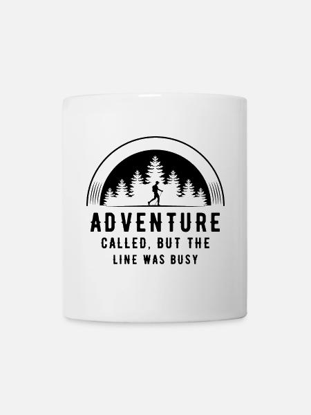 Funny Outdoors and Nature Quote Adventure Called - Mug - white