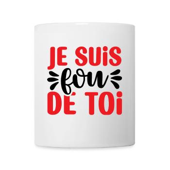 je suis fou de toi - Mug blanc - blanc - Devant
