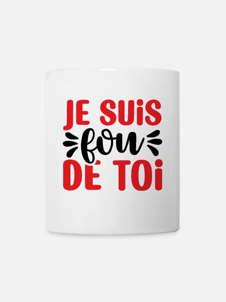 je suis fou de toi - Mug blanc - blanc