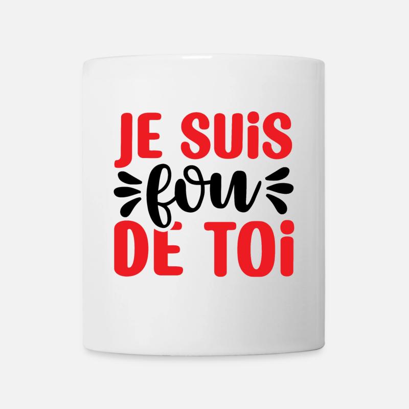 je suis fou de toi - Mug blanc - blanc