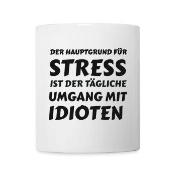 Alltagsstress durch Idioten - Tasse - Weiß - Vorne