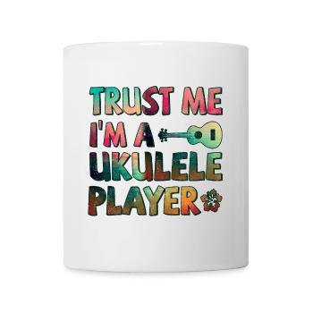 Trust me I’m a Ukulele player - Tasse - Weiß - Vorne