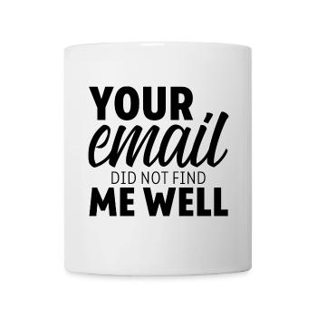 Votre e-mail ne m’a pas trouvé bien 7 - Mug blanc - blanc - Devant