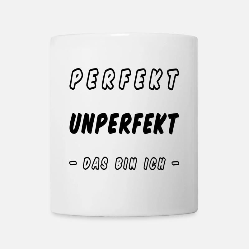 PERFEKT UNPERFEKT - DAS BIN ICH - Tasse - Weiß