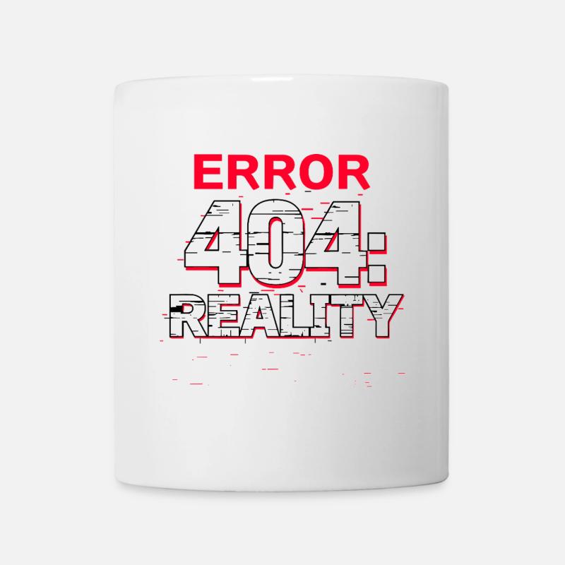 Error: Realität nicht gefunden - Tasse - Weiß