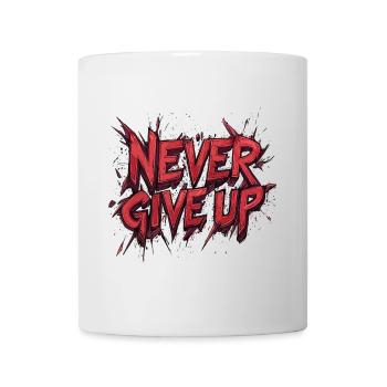 Motivation Never Give Up Motto Kraft Spirit - Mug - white - Front
