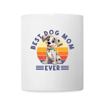 Hund Best Dog Mom Ever Beste Hunde Mama Mutter - Tasse - Weiß - Vorne