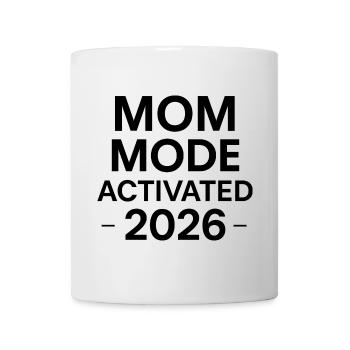 Mom Mode Activated - 2026 - Mug - white - Front