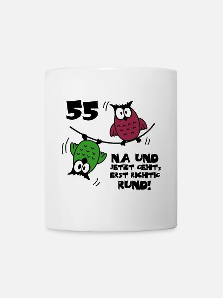 55. Geburtstag - Eulen "na und" - Tasse - Weiß
