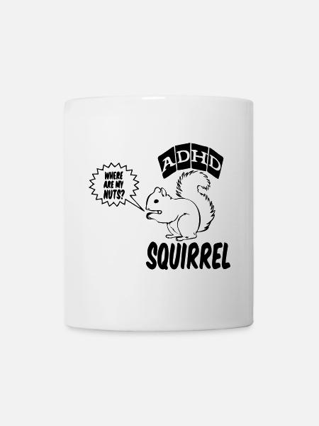 ADHD Squirrel ADHS Spruch Geschenk - Tasse - Weiß