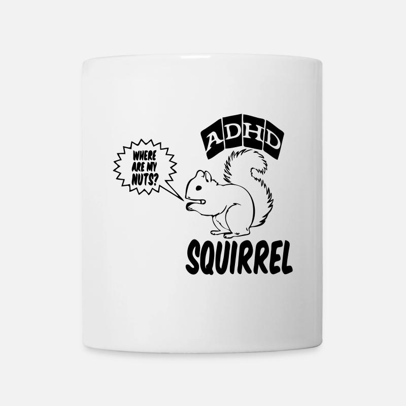 ADHD Squirrel ADHS Spruch Geschenk - Tasse - Weiß