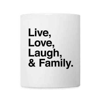 live love laugh and family - Mug - white - Front