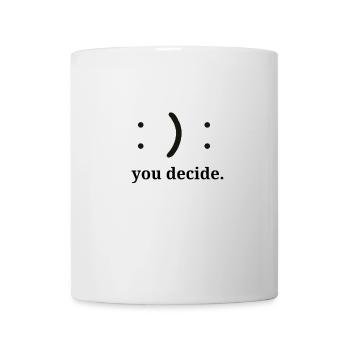 Your decision - Mug - white - Front