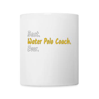 Best Water Polo Coach Ever | Water polo coach - Mug - white - Front