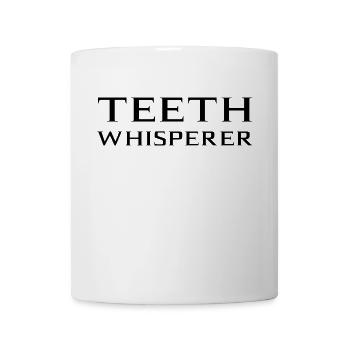 Teeth Whisperer Orthodontist Dentist Dental - Mug - white - Front
