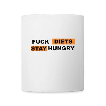 Fuck Diets Restez affamé - Mug blanc - blanc - Devant