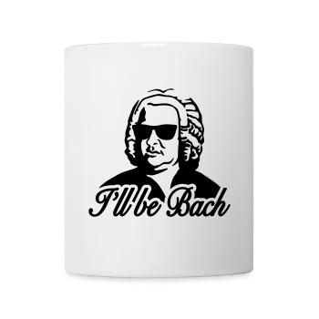 I'll be bach 2b - Tasse - Weiß - Vorne