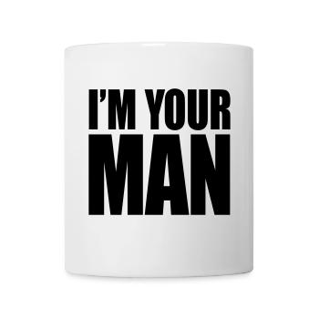 I'm your man - Tasse - Weiß - Vorne