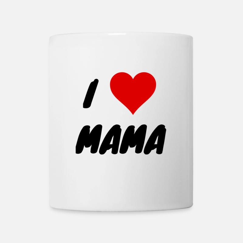 Ich LIEBE MAMA, Muttertag, Mama ist süß, Mutter # - Tasse - Weiß