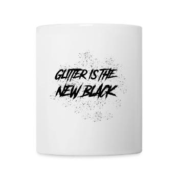 Glitzer ist das neue Schwarz - Tasse - Weiß - Vorne