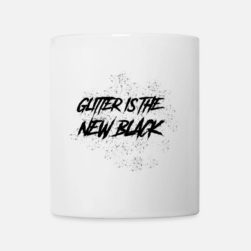 Glitzer ist das neue Schwarz - Tasse - Weiß