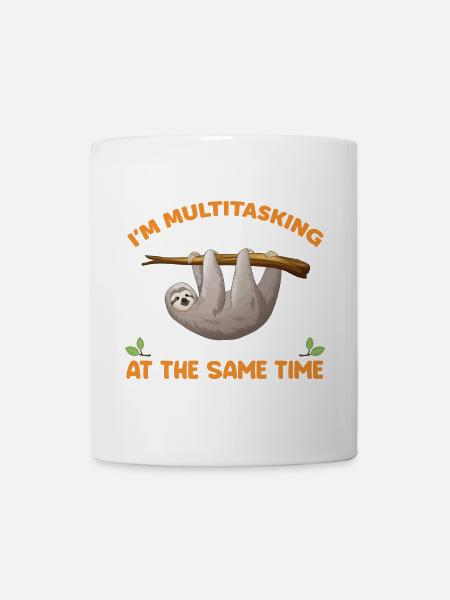 Faultier Lustiger Spruch - Tasse - Weiß