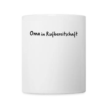 Oma in Rufbereitschaft - Tasse - Weiß - Vorne