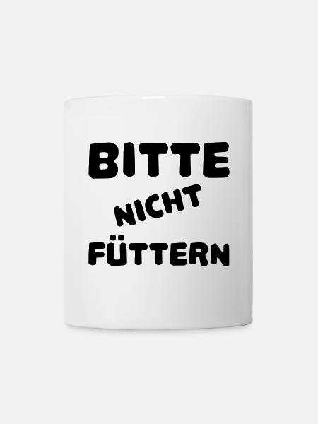 Bitte nicht füttern - Tasse - Weiß