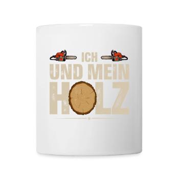 Holzfäller Ich Und Mein Holz - Tasse - Weiß - Vorne