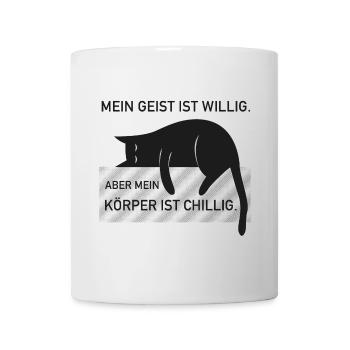Mein Geist ist willig aber mein Körper ist chillig - Tasse - Weiß - Vorne