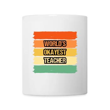 World's Okayest Teacher T-shirt Design - Mug - white - Front