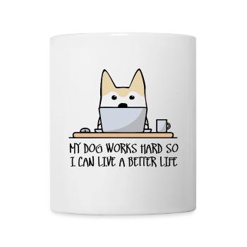 Mein Hund arbeitet hart - Tasse - Weiß - Vorne